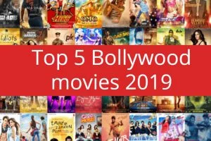 Top 5 Bollywood movies 2019