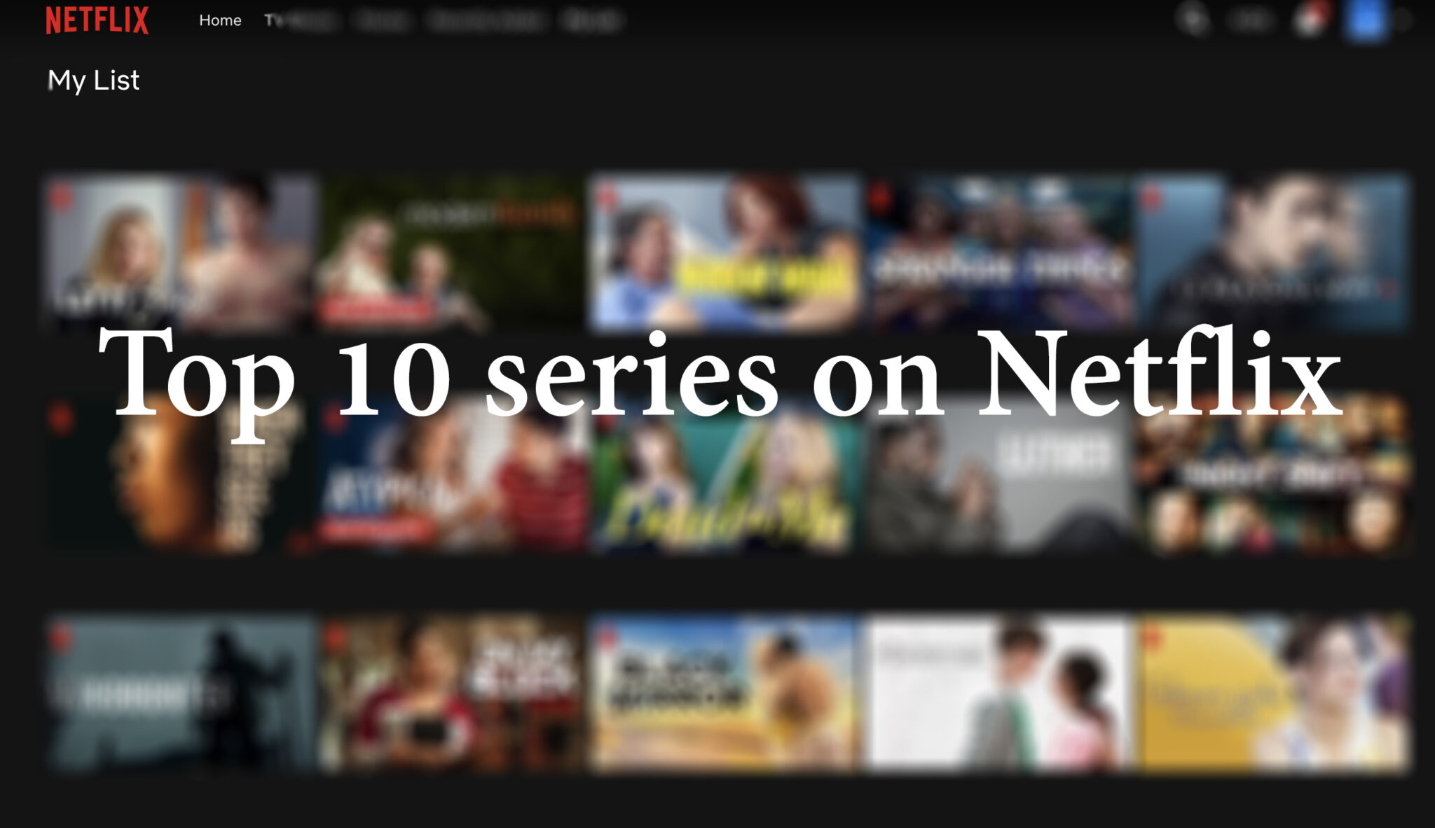 Top 10 series on Netflix in 2021, you can watch right now!